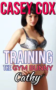 training the gym bunny - cathy book cover image