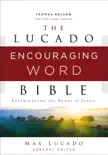 NKJV, Lucado Encouraging Word Bible synopsis, comments
