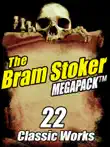 The Bram Stoker Megapack synopsis, comments
