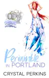Periwinkle in Portland synopsis, comments