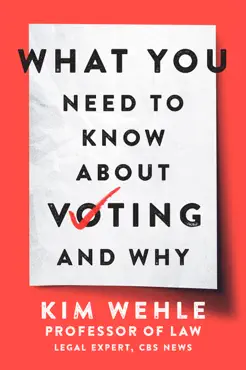 what you need to know about voting--and why book cover image