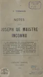 Notes sur Joseph de Maistre inconnu synopsis, comments