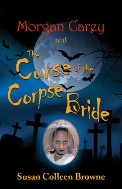 morgan carey and the curse of the corpse bride book cover image