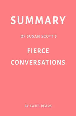 summary of susan scott’s fierce conversations by swift reads book cover image