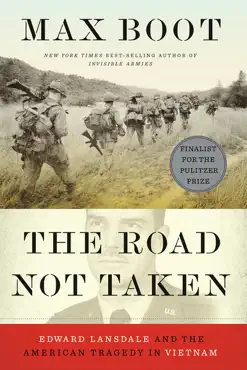 the road not taken: edward lansdale and the american tragedy in vietnam book cover image