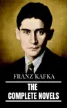 Franz Kafka: The Complete Novels sinopsis y comentarios