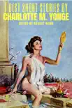 7 best short stories by Charlotte M. Yonge synopsis, comments