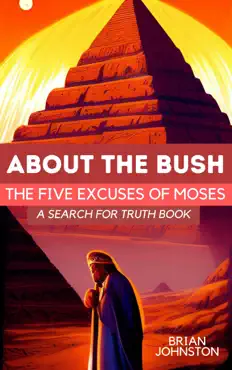 about the bush: the five excuses of moses book cover image
