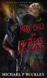 Mere Child to a Ruthless Bow-Slayer synopsis, comments