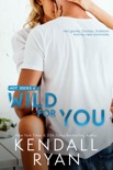 Wild for You book summary, reviews and downlod