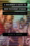Beginner's Guide to New Testament Studies sinopsis y comentarios
