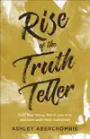 Rise of the Truth Teller synopsis, comments