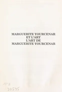 marguerite yourcenar et l'art, l'art de marguerite yourcenar imagen de la portada del libro