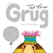 Grug Has a Birthday synopsis, comments