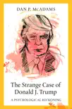 The Strange Case of Donald J. Trump synopsis, comments