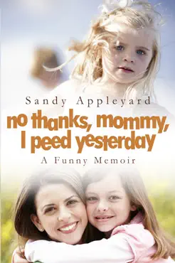 no thanks, mommy, i peed yesterday book cover image