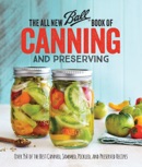 The All New Ball Book Of Canning And Preserving book summary, reviews and download