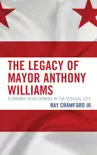 The Legacy of Mayor Anthony Williams synopsis, comments