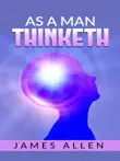 As A Man Thinketh synopsis, comments
