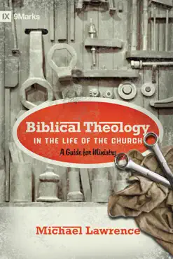 biblical theology in the life of the church (foreword by thomas r. schreiner) book cover image