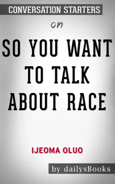 so you want to talk about race by ijeoma oluo: conversation starters book cover image