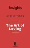 Insights on Erich Fromm's The Art of Loving sinopsis y comentarios