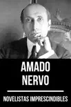 Novelistas Imprescindibles - Amado Nervo synopsis, comments