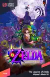 The Legend of Zelda Majora's Mask 3D: Strategy Guide book summary, reviews and download