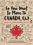 So You Want to Move to Canada, Eh? sinopsis y comentarios