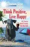 Chicken Soup for the Soul: Think Positive, Live Happy sinopsis y comentarios