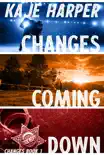 Changes Coming Down synopsis, comments