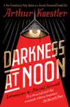 Darkness at Noon synopsis, comments