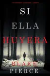Si Ella Huyera (Un Misterio Kate Wise — Libro 5) sinopsis y comentarios
