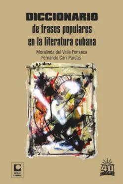 diccionario de frases populares en la literatura cubana imagen de la portada del libro