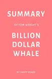 Summary of Tom Wright’s Billion Dollar Whale by Swift Reads sinopsis y comentarios