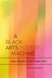 A Black Arts Poetry Machine synopsis, comments