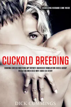 cuckold breeding sharing erotica watching my hotwife backdoor humiliation erotic group rough big men used wife hard sex story book cover image