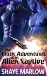 The Erotic Adventures of an Alien Captive Boxed Set