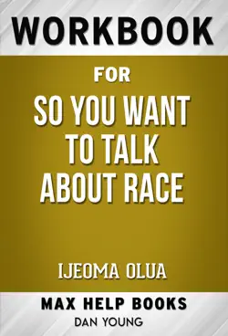 so you want to talk about race by ijeoma oluo (max help workbooks) book cover image