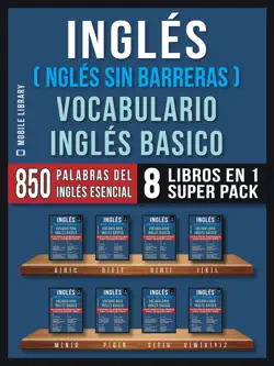 inglés (inglés sin barreras) vocabulario inglés basico (8 libros en 1 super pack) book cover image