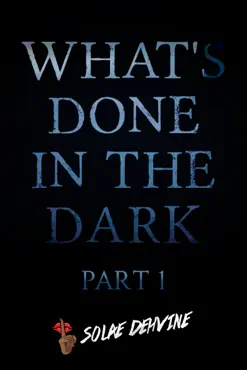 what's done in the dark: part 1 book cover image