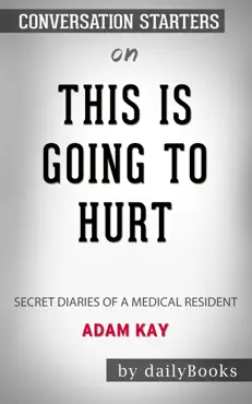 this is going to hurt: secret diaries of a medical resident by adam kay: conversation starters book cover image