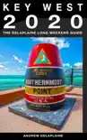 Key West & the Florida Keys: The Delaplaine 2020 Long Weekend Guide sinopsis y comentarios