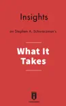 Insights on Stephen A. Schwarzman's What is Takes sinopsis y comentarios