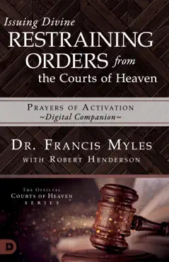 issuing divine restraining orders from the courts of heaven prayers of activation book cover image