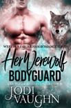 Her Werewolf Bodyguard book summary, reviews and download