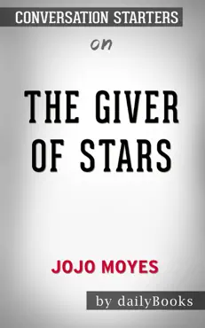 the giver of stars by jojo moyes: conversation starters book cover image