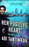 Her Fugitive Heart synopsis, comments