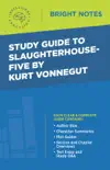 Study Guide to Slaughterhouse-Five by Kurt Vonnegut sinopsis y comentarios