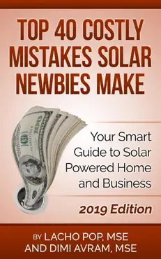 top 40 costly mistakes solar newbies make your smart guide to solar powered home and business book cover image